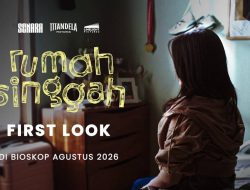First Look “Rumah Singgah” Meledak, 4 Juta Tayangan dalam Sehari