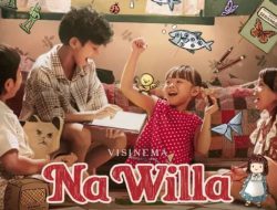 Film ‘Na Willa’ Masuk Netflix, Angkat Cerita Tumbuh Kembang Anak di Surabaya
